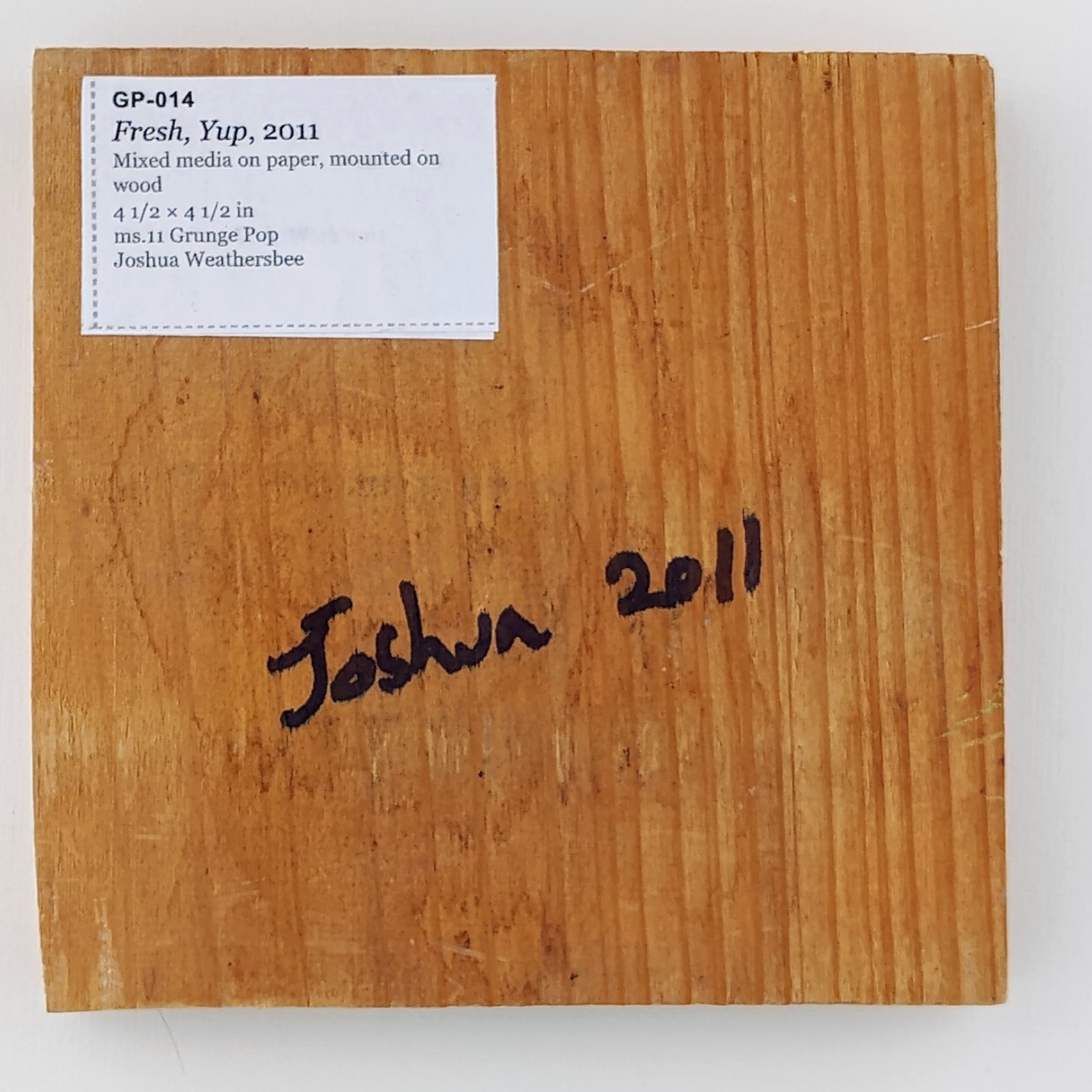 Back of Fresh, Yup, showing signature and label